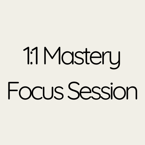 1:1 Mastery Focus Session